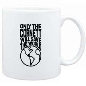  Mug White  Only the Cornett will save the world 