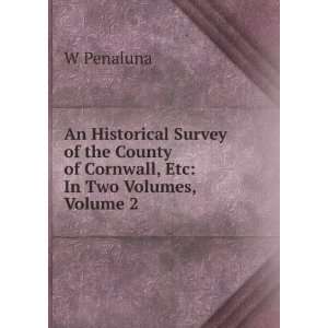   Cornwall, Etc In Two Volumes, Volume 2 W Penaluna  Books