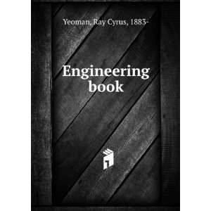  Engineering book, Ray Cyrus Yeoman Books