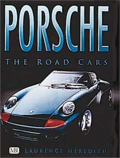 PORSCHE THE ROAD CARS 356, the 911, the 924  
