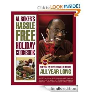Al Rokers Hassle Free Holiday Cookbook More Than 125 Recipes for 