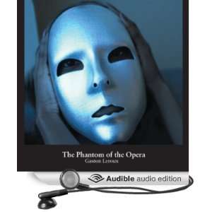  The Phantom of the Opera (Audible Audio Edition) Gaston 