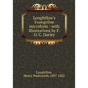   by F.O. C. Darley Henry Wadsworth, 1807 1882 Longfellow Books