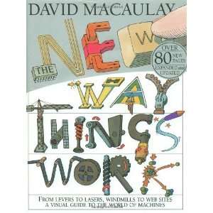  The New Way Things Work [Hardcover]: David Macaulay: Books