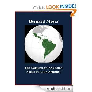 The Relation of the United States to Latin America Bernard Moses 