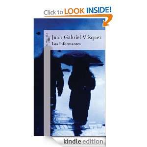 Los informantes (Alfaguara Hispanica) (Spanish Edition) Vásquez Juan 