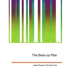  The Back up Plan Ronald Cohn Jesse Russell Books