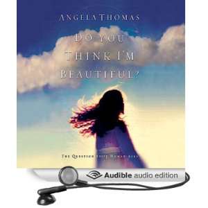  Every Woman Asks (Audible Audio Edition) Angela Thomas Books