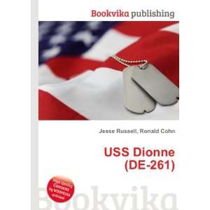  USS Dionne (DE 261): Ronald Cohn Jesse Russell: Books
