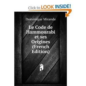   de Hammourabi et ses Origines (French Edition) Dominique Mirande
