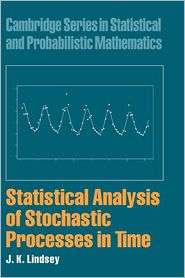 Statistical Analysis of Stochastic Processes in Time, (0521837413), J 