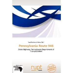    Pennsylvania Route 946 (9786138530978) Saul Eadweard Helias Books