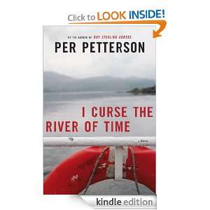 Curse the River of Time Per Petterson  Kindle Store