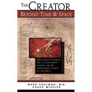  The Creator Beyond Time & Space [Paperback] Mark Eastman Books