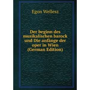   nge der oper in Wien (German Edition) Egon Wellesz  Books