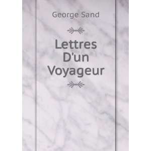  Lettres Dun Voyageur George Sand Books