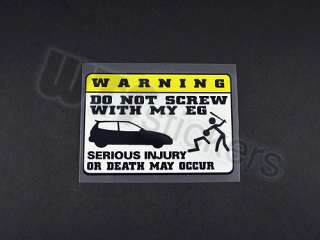 Warning Decal Sticker   Do not screw with my EG Civic JDM (Yellow 