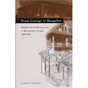  From Cottage to Bungalow Houses and the Working Class in 