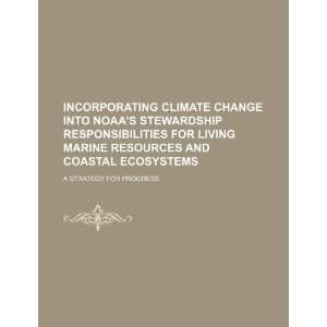 Incorporating climate change into NOAAs stewardship responsibilities 