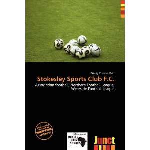  Stokesley Sports Club F.C. (9786200583239) Emory Christer Books