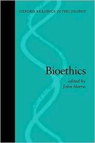 Bioethics, (0198752571), John Harris, Textbooks   