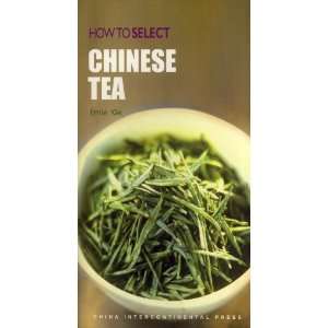    How to Select Chinese Tea (9787508514857) Ernie Xie Books