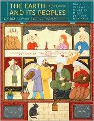 The Earth and Its Peoples A Global History, Volume I, (1439084742 