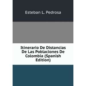   Poblaciones De Colombia (Spanish Edition) Esteban L. Pedrosa Books