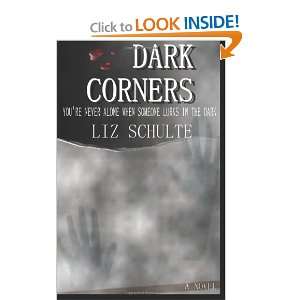  Dark Corners [Paperback] Liz Schulte Books