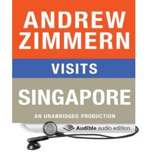Andrew Zimmern Visits Singapore: Chapter 11 from The Bizarre Truth