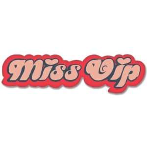  Miss VIP Girl Power car bumper sticker decal 2 x 7 