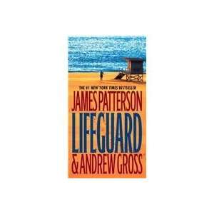    Lifeguard (9780446617611) James Patterson and Andrew Gross Books