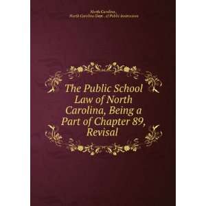  The Public School Law of North Carolina, Being a Part of 