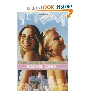  Two Steps Forward [Hardcover]: Rachel Cohn: Books
