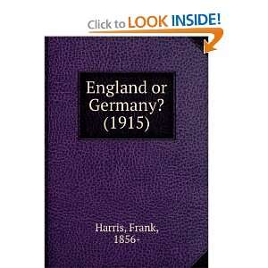   England or Germany? (1915) (9781275372559) Frank, 1856  Harris Books