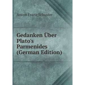   ?ber Platos Parmenides (German Edition) Anton Franz Schuster Books