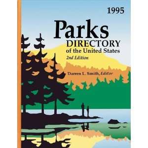  Parks Directory of the United States A Guide to More Than 