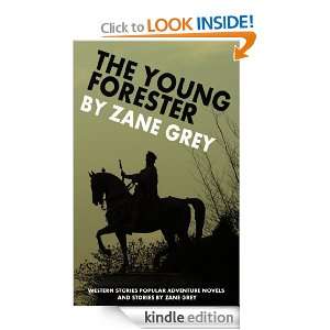 The Young Forester by Zane Grey [annotate] Zane Grey  