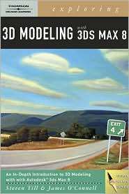 Exploring 3D Modeling with 3Ds Max 8, (1418052612), Steve Till 
