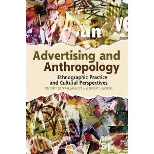  Advertising and Anthropology Ethnographic Practice and 