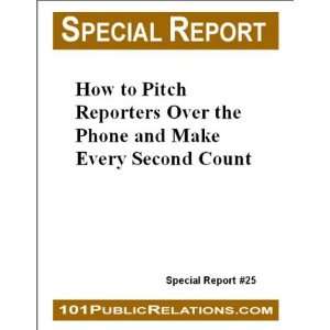 How to Pitch Reporters Over the Telephone and Make Every Second Count 