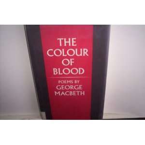  The Colour of Blood George Macbeth Books
