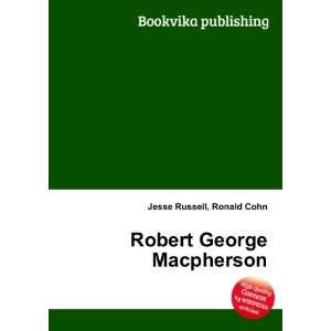  Robert George Macpherson: Ronald Cohn Jesse Russell: Books