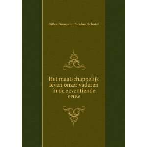   in de zeventiende eeuw Gilles Dionysius Jacobus Schotel Books