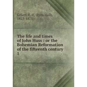   the fifteenth century. 1 E. H. (Ezra Hall), 1823 1875 Gillett Books