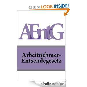 Arbeitnehmer Entsendegesetz AEntG (Deutschland) (German Edition 