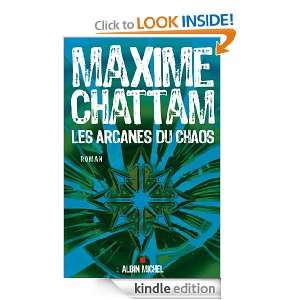 Les Arcanes du chaos (LITT.GENERALE) (French Edition): Maxime Chattam 
