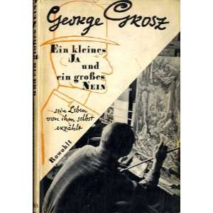   Sein Leben von ihm selbst erzählt. GEORGE. GROSZ  Books