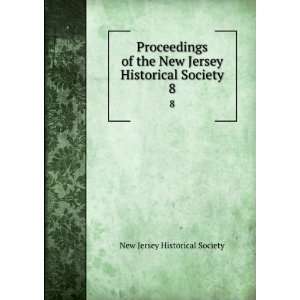   New Jersey Historical Society. 8 New Jersey Historical Society Books