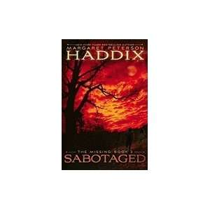  Sabotaged (The Missing, Book 3) Margaret Peterson Haddix Books